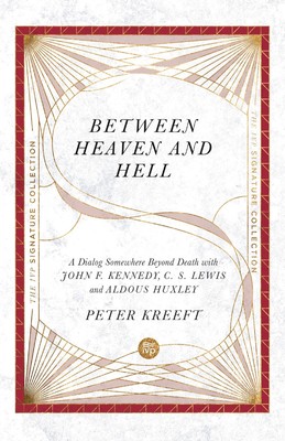 Between Heaven and Hell: A Dialog Somewhere Beyond Death with John F. Kenned...