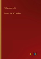 William John Loftie | In And Out Of London | Taschenbuch | Englisch (2024)
