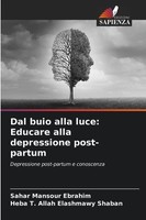 Dal Buio Alla Luce: Educare Alla Depressione Post-Partum Ebrahim (U. A.) Buch
