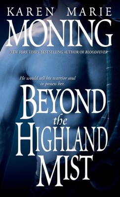 Beyond the Highland Mist by Karen Marie Moning PAPERBACK 9780440234807