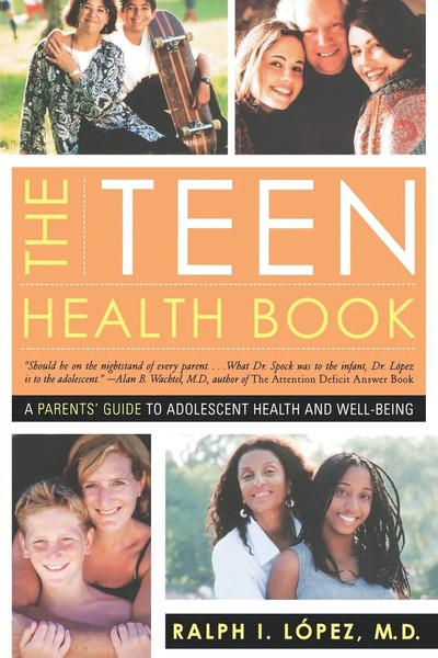 The Teen Health Book A Parent's Guide To Adolescent Health And Well-Being Lopez-image