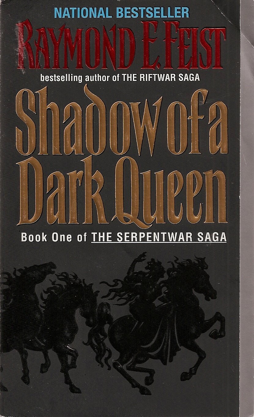 Shadow of a Dark Queen (The Serpentwar Saga, Book 1) by Feist