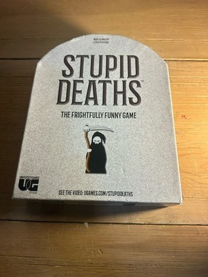 Stupid Deaths The Frightfully Funny Game Ages 12 And Up 2-6 Players