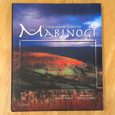 Companion Tales to the Mabinogi Legend and Landscape of Wales HC Illus 2007