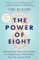 The Power Of Eight, Lynne Mctaggart