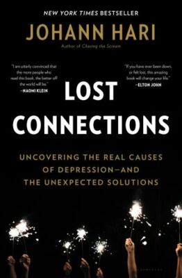 NEW Lost Connections by Johann Hari - Hardcover W/ DJ - Buy 3 Get 2 Free