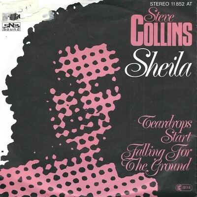 DISCO 45 GIRI STEVE COLLINS - SHEILA // TEARDROPS START FALLING TO THE GROUND