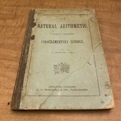 The Natural Arithmetic For Elementary Schools By Z Richards 1885