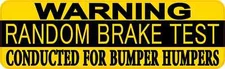 10in x 3in Warning Random Brake Test Magnet Magnetic Funny Vehicle Sign Magnets