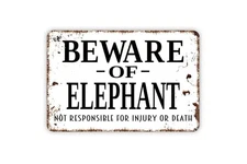 Beware Of Elephant Funny Warning Custom Metal Sign
