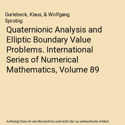 Quaternionic Analysis and Elliptic Boundary Value Problems. International Series