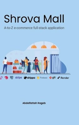 Shrova Mall: A-to-Z e-commerce full-stack application by Abdelfattah Ragab Hardc