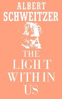 Albert Schweitzer | The Light Within Us | Taschenbuch | Englisch (1985)