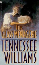 The Glass Menagerie - paperback, Tennessee Williams, 0451166361