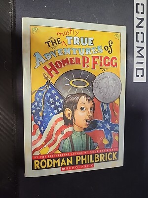Mostly True Adventures of Homer P. Figg Newbery Honor Book