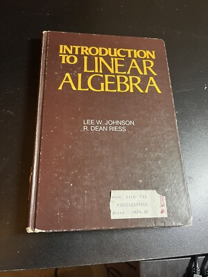 Mathematics Ser.: Introduction to Linear Algebra by R. Dean Riess and Lee W....
