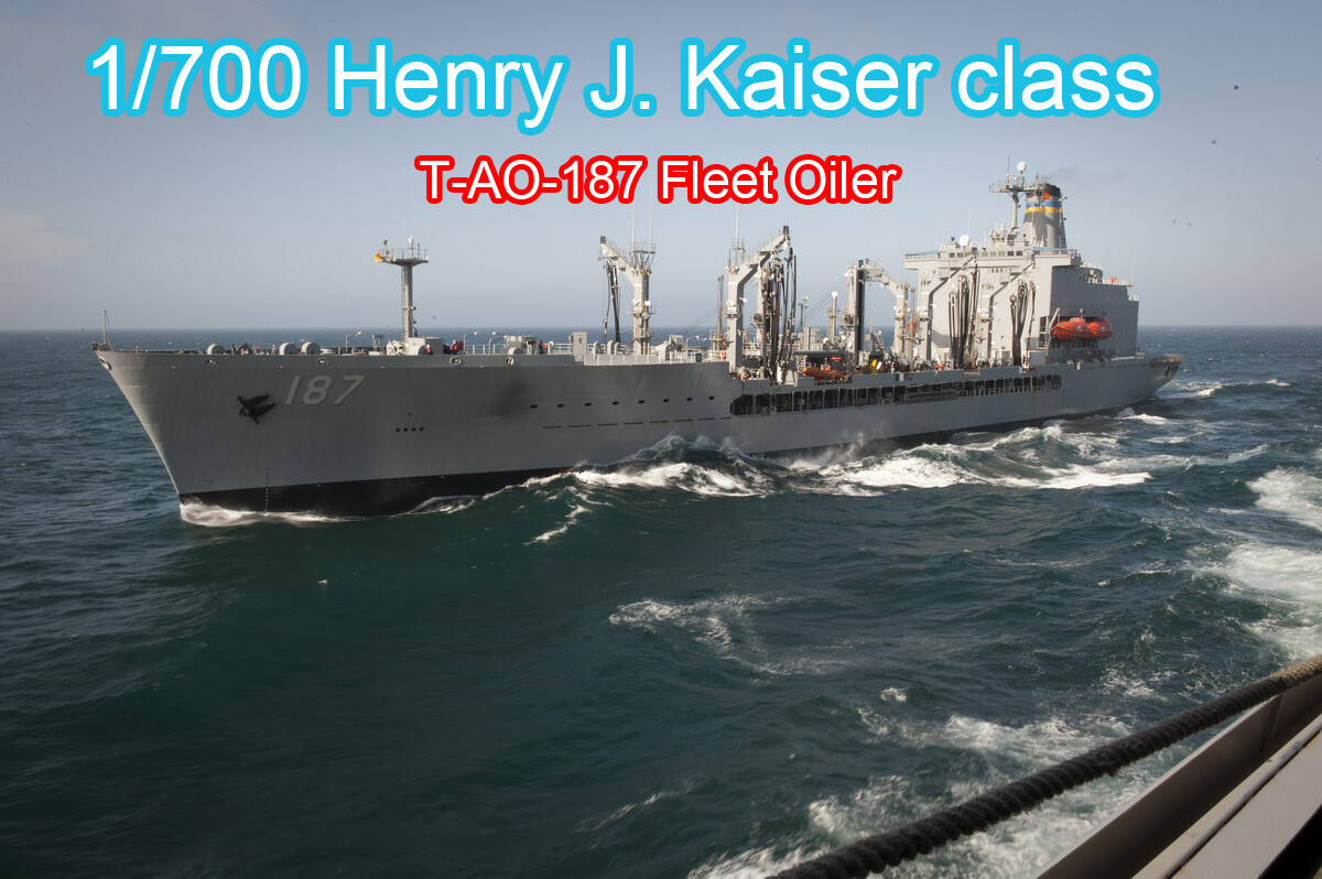 GAGA 3D 1/700 USNS Henry J. Kaiser class (T-AO-187) fleet