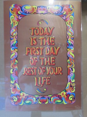 Vintage today is the first day of the rest of your life poster 1970  20717