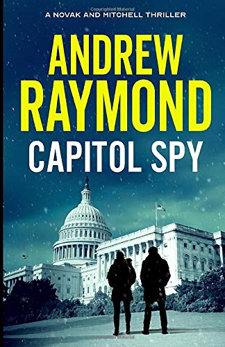 Capitol Spy (Novak and Mitchell) - Raymond, Andrew