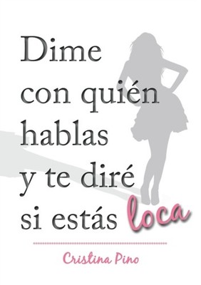Cristina Pino - Dime con quin hablas y te dir si ests loca - New pa - X555z