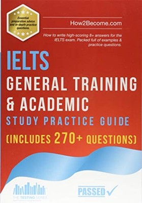 IELTS General Training & Academic Study & Practice Guid -  NEW How2become 2018