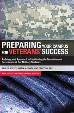 Preparing Your Campus for Veterans' Success: An Integrated Approach to Facilitat