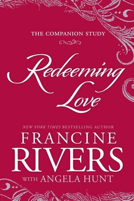 Redeeming Love: The Companion Study .. NEW