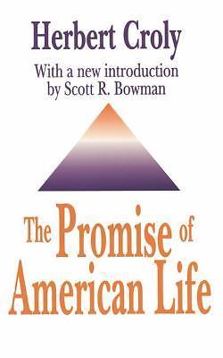 The Promise of American Life by Croly, Herbert