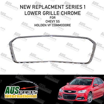 Replacement lower grill chrome for S1 Chevrolet Chevy SS & VF Commodore NEW