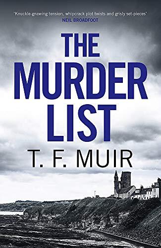 The Murder List (DCI Andy Gilchrist) By T.F. Muir