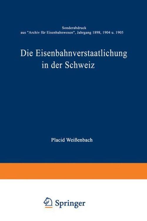 Thumbnail - Placid Weißenbach | Die Eisenbahnverstaatlichung In Der Schweiz |