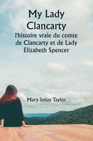 My Lady Clancarty Mary Imlay Taylor Taschenbuch FranzöSisch 2024 Writat