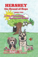 Hershey The Hound Of Hope A Tale Of Friendship, Sharing And Mittens Bert Starzer