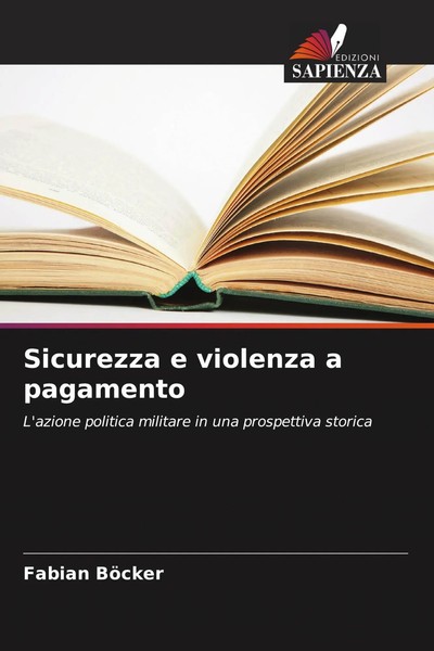 Fabian BöCker | Sicurezza E Violenza A Pagamento | Taschenbuch | Italienisch-image