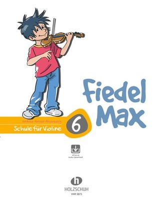 Fiedel-Max 6 Violine | Andrea Holzer-Rhomberg | deutsch