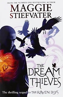 The Dream Thieves (Raven Boys Quartet) - Stiefvater, Maggie