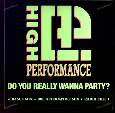 High Performance - Do You Really Wanna Party? Maxi (VG+/VG+) '