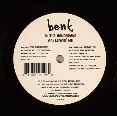 Bent - The Handbrake - UK 7'' Vinyl - 2007 - Godlike & Electric