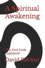 A Spiritual Awakening: The God Code Explained by David Solomon Brown Paperback B