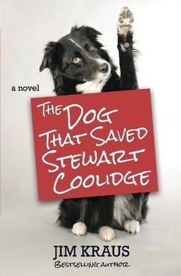 Jim Kraus The Dog That Saved Stewart Coolidge (Taschenbuch)