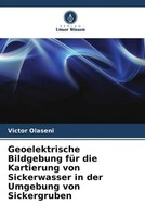 Victor Olaseni | Geoelektrische Bildgebung FüR Die Kartierung Von...