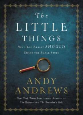 The Little Things: Why You Really Should Sweat the Small Stuff - GOOD