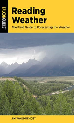 Reading Weather: The Field Guide to Forecasting the Wea - Paperback NEW Woodmenc