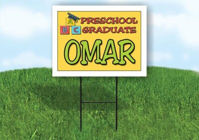 OMAR PRESCHOOL GRADUATE 18 in x 24 in Yard Sign Road Sign with Stand