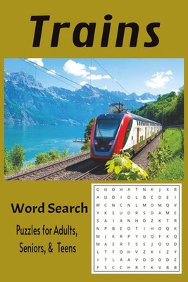 Trains Word Search Puzzle Book: Word Searches with Easy to Read Print about Trai