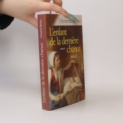 L'enfant de la derniere chance  |  Henriette Bernier