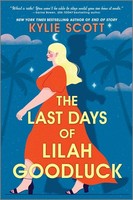 The Last Days Of Lilah Goodluck Kylie Scott