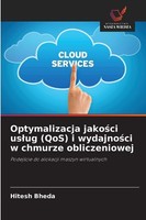Optymalizacja Jako¿Ci Us¿Ug (Qos) I Wydajno¿Ci W Chmurze Obliczeniowej Hite