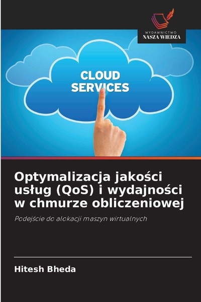 Optymalizacja Jako¿Ci Us¿Ug (Qos) I Wydajno¿Ci W Chmurze Obliczeniowej Hite-image