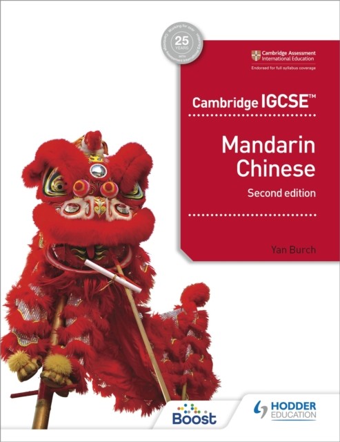 Cambridge IGCSE Mandarin Chinese Student's Book 2nd edition by Yan Burch